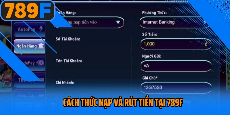 Cách thức nạp và rút tiền tại 789f