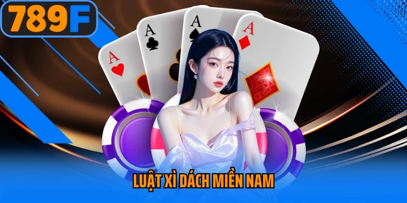 Luật Xì Dách Miền Nam