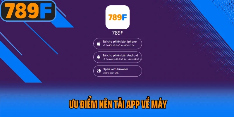 Ưu điểm nên tải app về máy